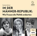 Cover: In der M&auml;nnerrepublik: Wie Frauen die Politik eroberten - John Verlag