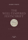 Cover: The Well-Tempered Festschrift - Hollitzer Wissenschaftsverlag