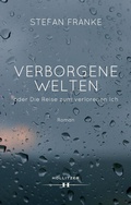 Cover: Verborgene Welten oder Die Reise zum verlorenen Ich - HOLLITZER Verlag