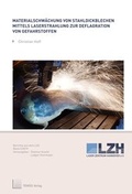 Cover: Materialschw&auml;chung von Stahldickblechen mittels Laserstrahlung zur Deflagration von Gefahrstoffen - TEWISS
