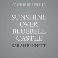 Enlarge image Cover: Sunshine Over Bluebell Castle Lib/E - HarperCollins