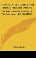 Cover: History Of The Twelfth West Virginia Volunteer Infantry - Kessinger Publishing