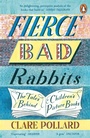Cover: Fierce Bad Rabbits - Penguin Books Ltd