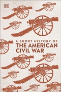Cover: A Short History of The American Civil War - DK