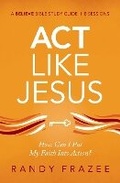 Cover: Act Like Jesus Bible Study Guide - HarperChristian Resources