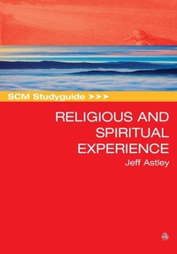 Enlarge image Cover: SCM Studyguide to Religious and Spiritual Experience - SCM Press