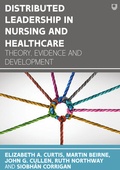 Cover: Distributed Leadership in Nursing and Healthcare: Theory, Evidence and Development - Open University Press