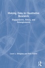 Cover: Making Data in Qualitative Research - Routledge