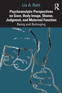 Cover: Psychoanalytic Perspectives on Gaze, Body Image, Shame, Judgment and Maternal Function - Routledge