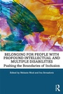 Cover: Belonging for People with Profound Intellectual and Multiple Disabilities - Routledge
