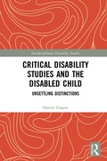 Cover: Critical Disability Studies and the Disabled Child - Routledge