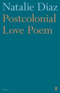 Abbildung von: Postcolonial Love Poem - Faber & Faber