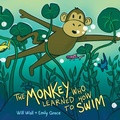 Cover: The Monkey Who Learned How To Swim - Nitty Gritty Publishing
