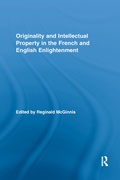 Cover: Originality and Intellectual Property in the French and English Enlightenment - Routledge