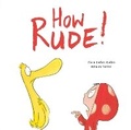 Cover: How Rude! - Words & Pictures