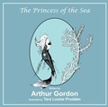 Cover: The Princess of the Sea - Arthur H.Stockwell Ltd