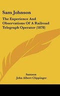 Cover: Sam Johnson - Kessinger Publishing