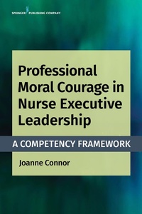Abbildung von: Professional Moral Courage in Nurse Executive Leadership - Springer Publishing Company