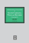 Cover: A Genealogical Collection of South Carolina Wills and Records. ( Volume #1 ) - Southern Historical Press