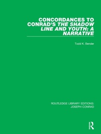 Enlarge image Cover: Concordances to Conrad's The Shadow Line and Youth: A Narrative - Routledge
