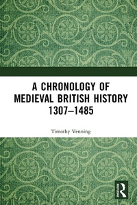 Abbildung von: A Chronology of Medieval British History - Routledge