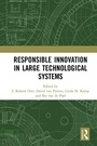 Cover: Responsible Innovation in Large Technological Systems - Routledge