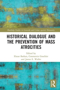 Enlarge image Cover: Historical Dialogue and the Prevention of Mass Atrocities - Routledge