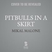 Enlarge image Cover: Pitbulls in a Skirt - Blackstone Publishing