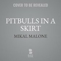 Cover: Pitbulls in a Skirt - Blackstone Publishing