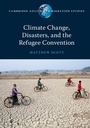Cover: Climate Change, Disasters, and the Refugee Convention - Cambridge University Press