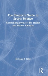 Abbildung von: The Skeptic's Guide to Sports Science - Routledge