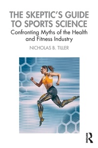 Abbildung von: The Skeptic's Guide to Sports Science - Routledge