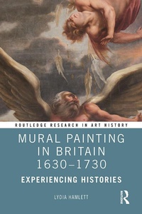 Abbildung von: Mural Painting in Britain 1630-1730 - Routledge