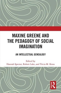 Abbildung von: Maxine Greene and the Pedagogy of Social Imagination - Routledge