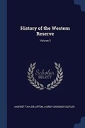 Cover: History of the Western Reserve; Volume 2 - Sagwan Press