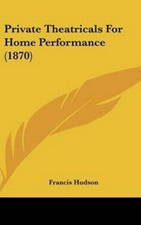 Enlarge image Cover: Private Theatricals For Home Performance (1870) - Kessinger Publishing