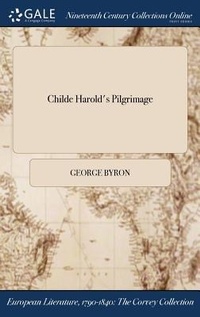 Abbildung von: Childe Harold's Pilgrimage - Gale Ncco, Print Editions