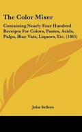 Cover: The Color Mixer - Kessinger Publishing