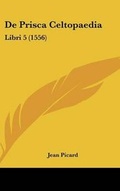 Cover: de Prisca Celtopaedia - Kessinger Publishing