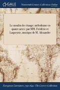 Cover: Le Moulin Des Etangs - Gale Ncco, Print Editions