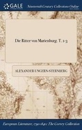 Cover: Die Ritter Von Marienburg. T. 1-3 - Gale Ncco, Print Editions