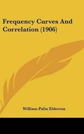 Cover: Frequency Curves And Correlation (1906) - Kessinger Publishing