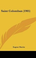 Cover: Saint Colomban (1905) - Kessinger Publishing