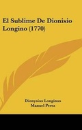 Cover: El Sublime de Dionisio Longino (1770) - Kessinger Publishing