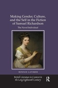 Cover: Making Gender, Culture, and the Self in the Fiction of Samuel Richardson - Routledge