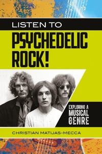 Enlarge image Cover: Listen to Psychedelic Rock! - Greenwood Press