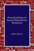 Cover: Peacebuilding in Israeli-Palestinian Relations - Peter Lang Verlag