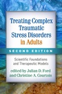 Cover: Treating Complex Traumatic Stress Disorders in Adults, Second Edition - Guilford Press