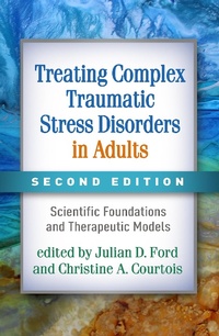 Enlarge image Cover: Treating Complex Traumatic Stress Disorders in Adults, Second Edition - Guilford Press