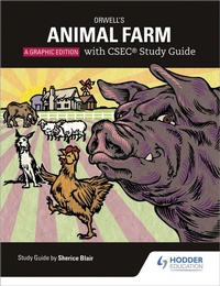 Enlarge image Cover: Orwell's Animal Farm: The Graphic Edition with CSEC Study Guide - Hodder Education